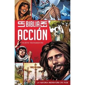 La Biblia En Acción Nuevo Testamento (the Action Bible Spanish New Testament) (S
